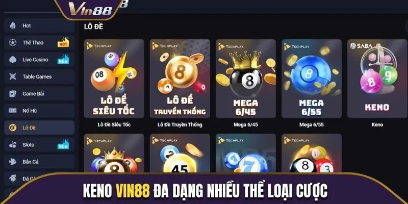 Keno Vin88 đa dạng nhiều thể loại cược